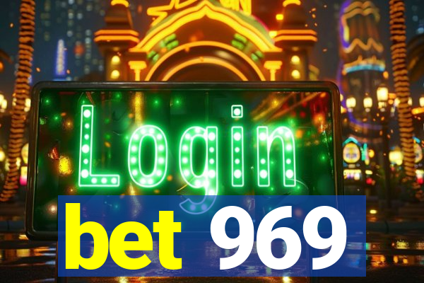 bet 969